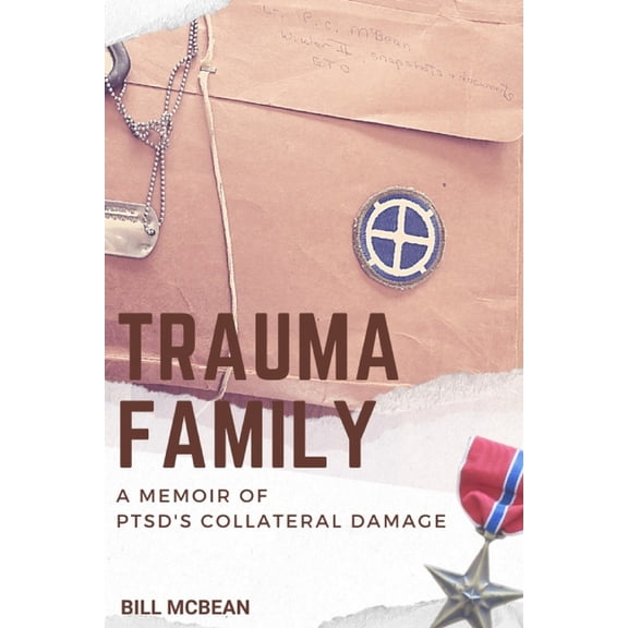 Trauma Family: A Memoir of PTSD's Collateral Damage, (Paperback)