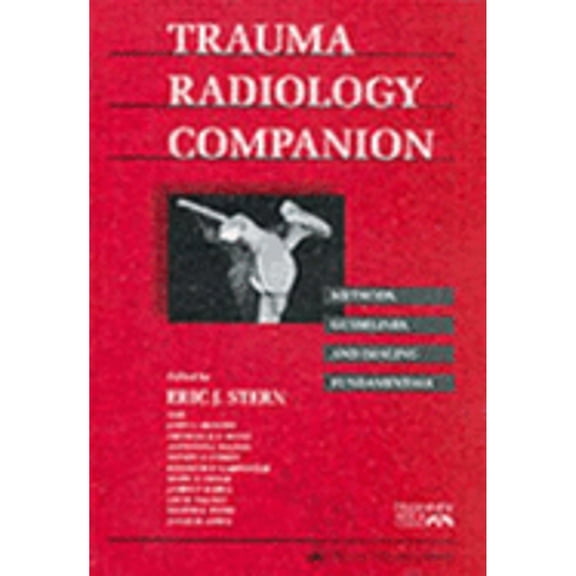 Pre-Owned Trauma Radiology Companion: Methods, Guidelines, and Imaging Fundamentals, 9780397517336, 0397517335, Paperback,