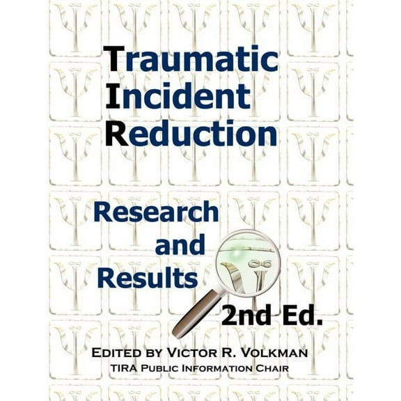 Explorations in Metapsychology: Traumatic Incident Reduction: Research and Results, 2nd Edition (Paperback)