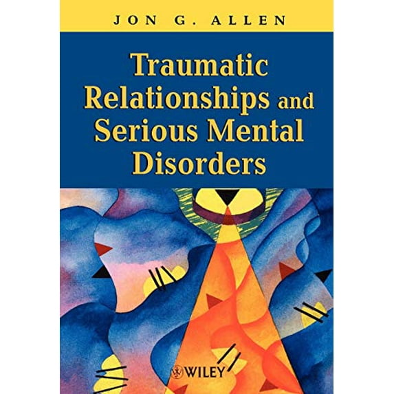 Pre-Owned Traumatic Relationships and Serious Mental Disorders (Paperback)