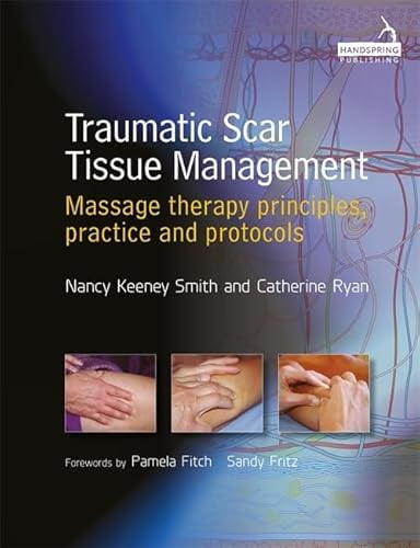 Pre-Owned Traumatic Scar Tissue Management: Principles and Practice for Manual Therapy, 9781909141223, 1909141224, Paperback, 1 edition