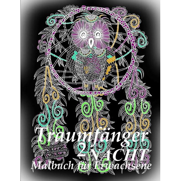 Traumfnger NACHT 2:Malbuch fr Erwachsene: Inspiration, Entspannung, Meditation (German Edition)
