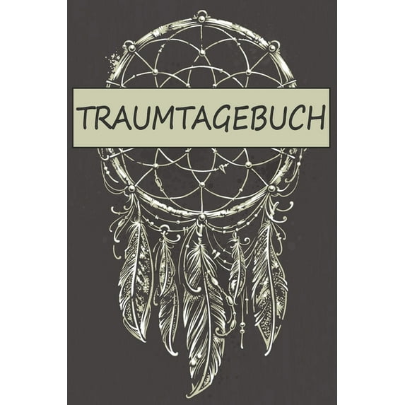 Traumtagebuch: Schreibe deine Nachtgedanken nieder - Für Klarträume, Tagträume, Albträume & Luzide Träume - Steuere , (Paperback)