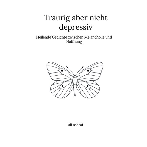 Traurig aber nicht depressiv: Heilende Gedichte zwischen Melancholie und Hoffnung, (Paperback)