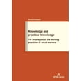 thumbnail image 1 of Travail Et SociÃ©tÃ© / Work and Society Knowledge and practical knowledge: For an analysis of the working practices of social workers, Book 88, (Paperback), 1 of 1