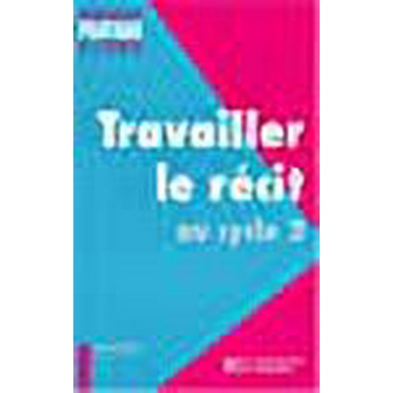 Travailler le récit au cycle 3