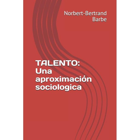 Travaux de Sémiologie Comparative: Talento : Una aproximación sociologica (Paperback)