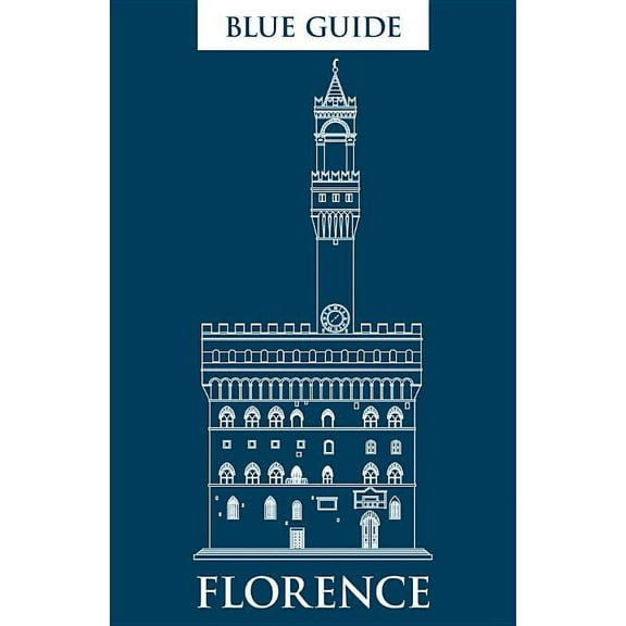 Travel Blue Guide Florence: Eleventh Edition, Book 0, (Paperback)