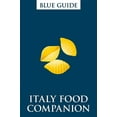 thumbnail image 1 of Travel: Blue Guide Italy Food Companion: Phrasebook & Miscellany (Paperback), 1 of 1