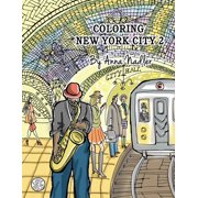 Travel and Cities Coloring New York City 2 24 unique and original illustrations of New York to color! Cities and architecture adult color, Book 2, Paperback