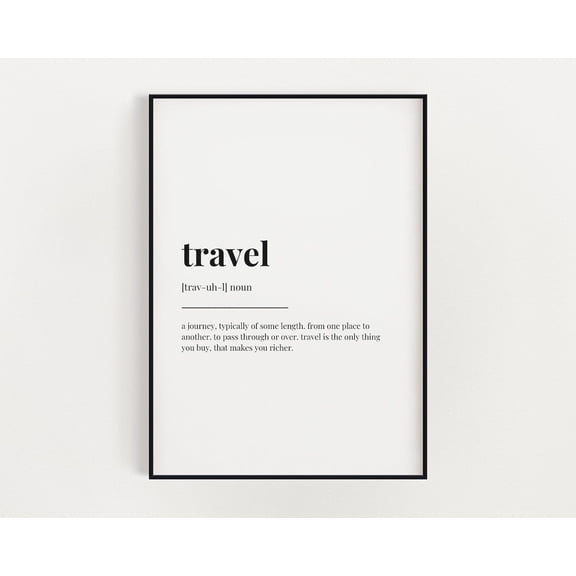 Travel Definition Print, Wall Art Print, Travel Print, Definition Print, Quote Print Home Decor #2897, Unframed Canvas Size 24x36