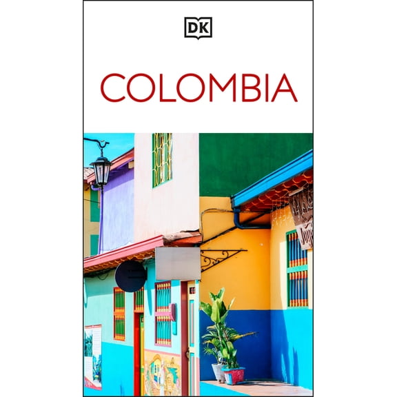 Travel Guide DK Colombia: Must-See Sights. Culture & History. Detailed Maps & Tours. Covers Medelln, Bogot, Cartagena, Cali, (Paperback)