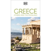 DK Greece, Athens and the Mainland Must-See Sights. Culture and History. Detailed Maps and Tours. Area-By-Area Guide Paperback