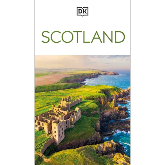 Travel Guide DK Scotland: Must-See Sights. Culture & History. Detailed Maps & Tours. Covers Edinburgh, Glasgow, the Highlands, (Paperback)