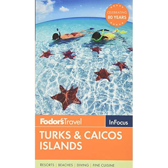 Pre-Owned Fodor's in Focus Turks & Caicos Islands (Paperback) 1101878525 9781101878521