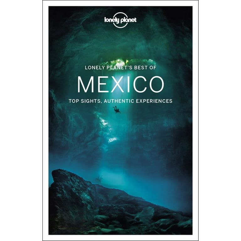 Complete guide to Mexico - Lonely Planet
