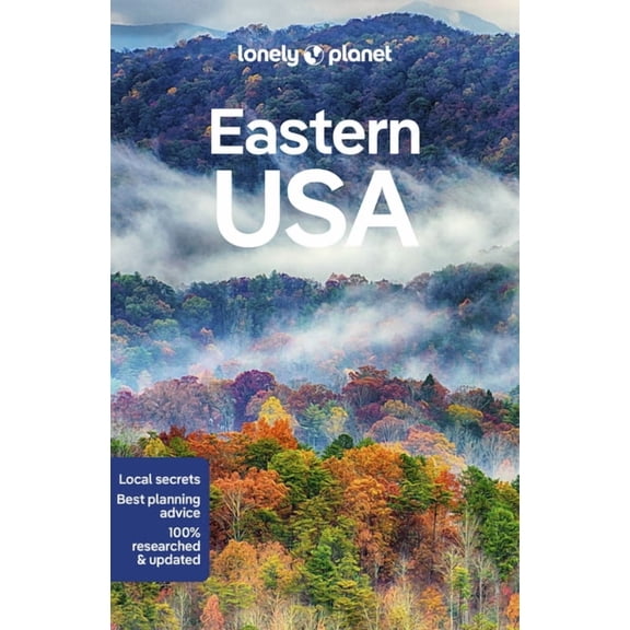 Travel Guide Lonely Planet Eastern USA: Plan the Trip of a Lifetime Detailed Itineraries & Maps Insider Tips Covers New York, New Orl, (Paperback)