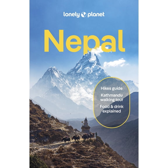 Travel Guide Lonely Planet Nepal: Plan the Trip of a Lifetime Detailed Itineraries & Maps Insider Tips Covers Kathmandu, Himalayas, T, (Paperback)