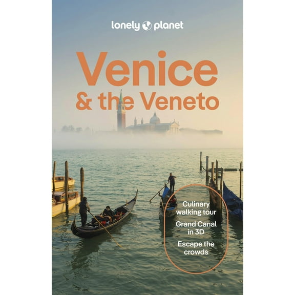 Travel Guide Lonely Planet Venice & the Veneto: Detailed Itineraries Travel Like a Local Insider Tips Covers San Marco, Dorsoduro, (Paperback)
