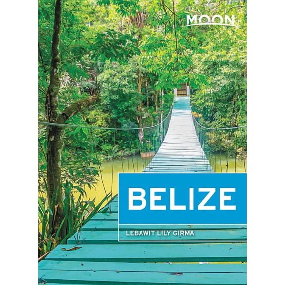 Travel Guide Moon Belize, (Paperback)