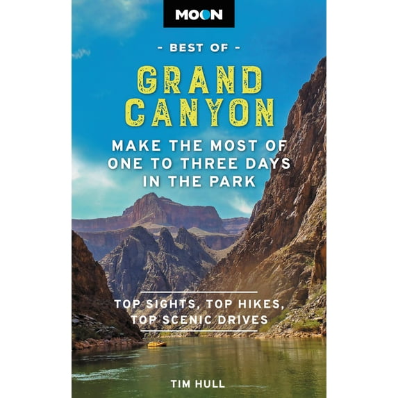 Travel Guide Moon Best of Grand Canyon: Make the Most of One to Three Days in the Park, (Paperback)