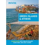 Travel Guide: Moon Greek Islands & Athens : Island Escapes With 