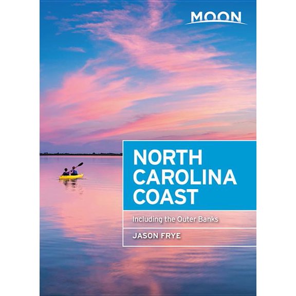 Travel Guide Moon North Carolina Coast: With the Outer Banks, (Paperback)