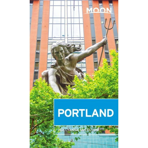 Travel Guide: Moon Portland (Edition 4) (Paperback)