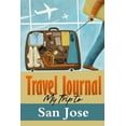 thumbnail image 1 of Travel Journal: My Trip to San Jose (Paperback), 1 of 1