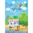 thumbnail image 1 of Travel Journal for Kids: All The Places We Can Go!, (Paperback), 1 of 1