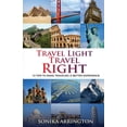 thumbnail image 1 of Travel Light Travel Right: 10 Tips to Make Traveling a Better Experience, (Paperback), 1 of 1
