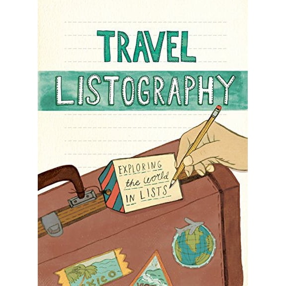 Pre-Owned Travel Listography: Exploring the World in Lists (Trave Diary, Travel Journal, Travel Diary Journal) (Paperback) 1452115575 9781452115573