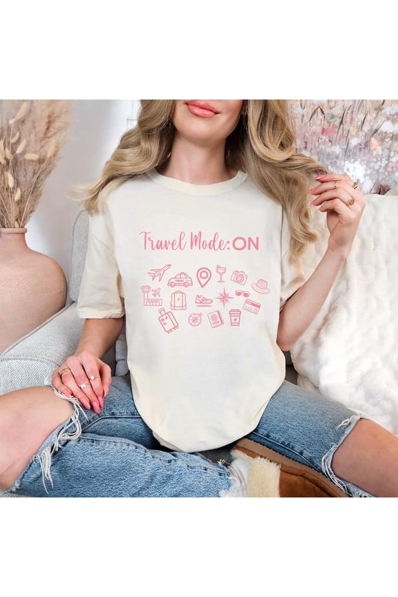 Travel Mode On Unisex T-shirt, Wanderlust Tee, Adventure Shirt, Travel, Vacation Apparel All Size S-5Xl