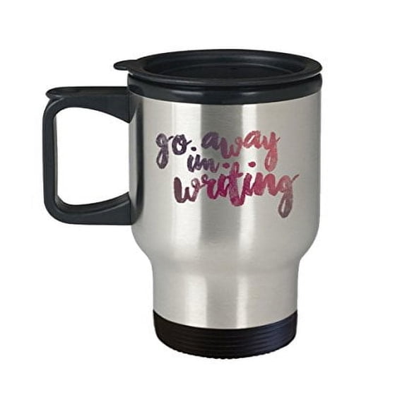 Travel Mug for Writers - Go Away I'm Writing - Gifts for Authors - 14 Oz Stainless Steel Coffee Cup