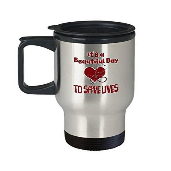 Travel Mugs for Doctors - Its a Beautiful Day to Save Lives - Doc Gifts - 14 oz Stainless Steel Coffee Cup