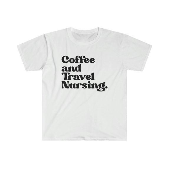 Travel Nurse Graduation Shirt, Gifts, Tshirt, Tee