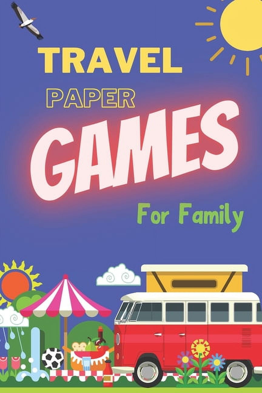 Travel Paper Games For Family: For Bored Kids & Adults 5 Contest: Tic Tac Toe, Hangman, Four in a Row, Dots and Boxes, Game of Sim (Paperback)