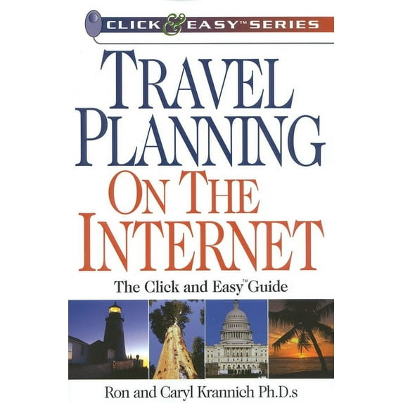 Travel Planning on the Internet : The Click and Easy(tm) Guide (Paperback)