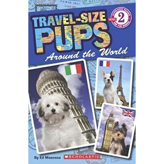 Pre-Owned Travel-Size Pups Around the World LEVEL 2 (Paperback) 054538558X 9780545385589
