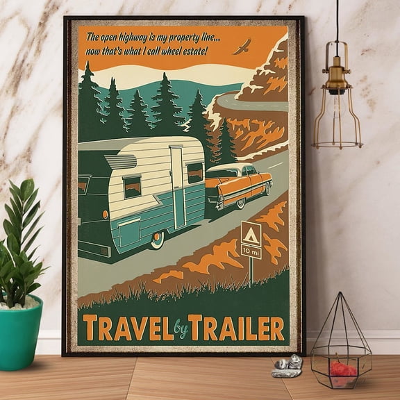 Travel The Open Highway Is My Property Line Vintage Paper Poster No Frame 11 x 17 Inch Poster