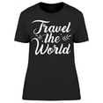 thumbnail image 1 of Travel The World Cursive Font T-Shirt Women -Image by Shutterstock, Female XX-Large, 1 of 2