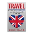 thumbnail image 1 of Save Money, See the World, Budget Traveling, London for Tourists: Travel: Travel To The United Kingdom And Make The Most Out of Your Trip! (Paperback), 1 of 1