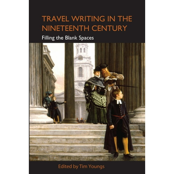 Travel Writing in the Nineteenth Century, (Hardcover)