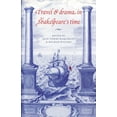 thumbnail image 1 of Travel and Drama in Shakespeare's Time, (Paperback), 1 of 1