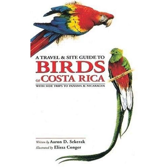 Pre-Owned Travel and Site Guide to Birds of Costa Rica, A: with side trips Panama Nicaragua Paperback
