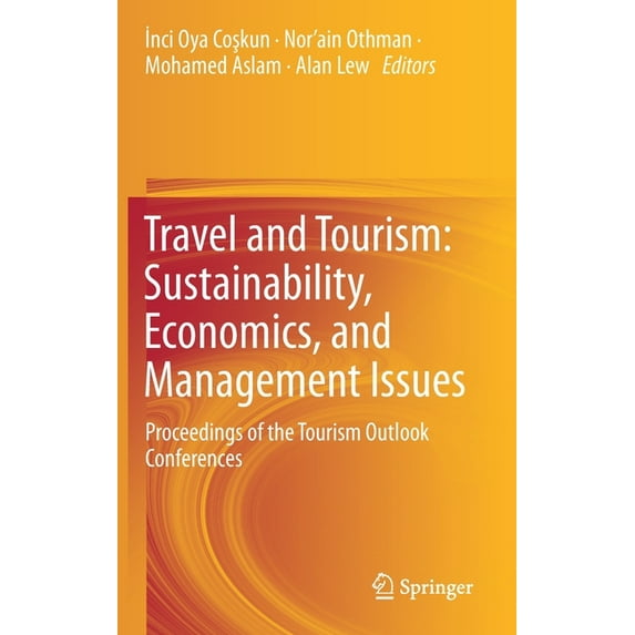 Travel and Tourism: Sustainability, Economics, and Management Issues: Proceedings of the Tourism Outlook Conferences, (Hardcover)
