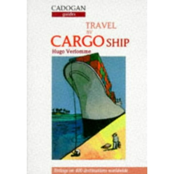 Pre-Owned Travel by Cargo Ship (Paperback) 1860110355 9781860110351