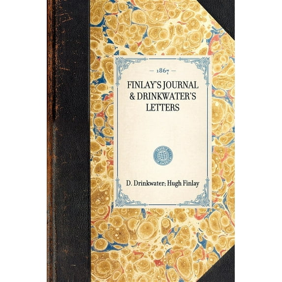 Travel in America Finlay's Journal & Drinkwater's Letters, (Paperback)