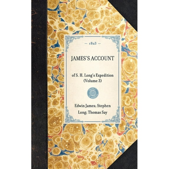 Travel in America James's Account: Of S. H. Long's Expedition (Volume 3), (Hardcover)