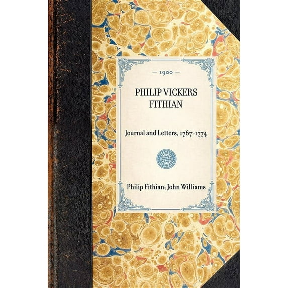 Travel in America: Philip Vickers Fithian: Journal and Letters, 1767-1774 (Paperback)